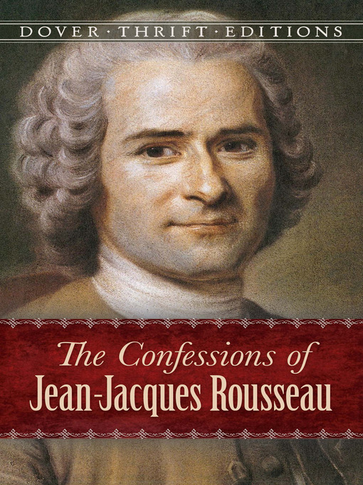 Title details for The Confessions of Jean-Jacques Rousseau by Jean-Jacques Rousseau - Available